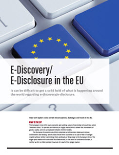E-disclosure in the European Union poses a variety of challenges for those not familiar with it.
