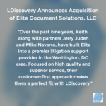 LDiscovery Announces Acquisition of Elite Document Solutions, LLC