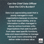 Can the Chief Data Officer Ease the CIO’s Burden?
