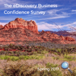 A Bump or Slump from Trump? eDiscovery Business Confidence Survey - Spring 2017 Results
